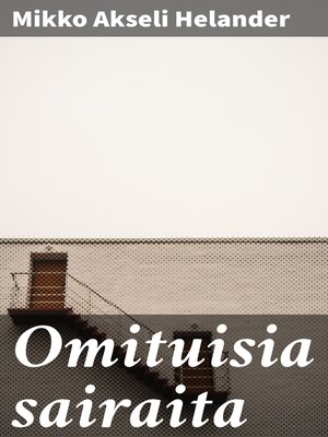 cover image of Omituisia sairaita